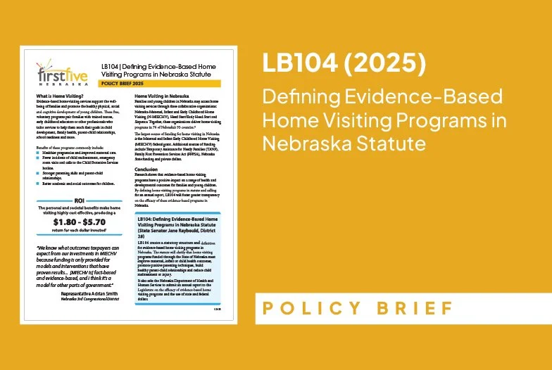 Policy Brief: LB104 (2025) | Defining Evidence-Based Home Visiting Programs in Nebraska Statute
