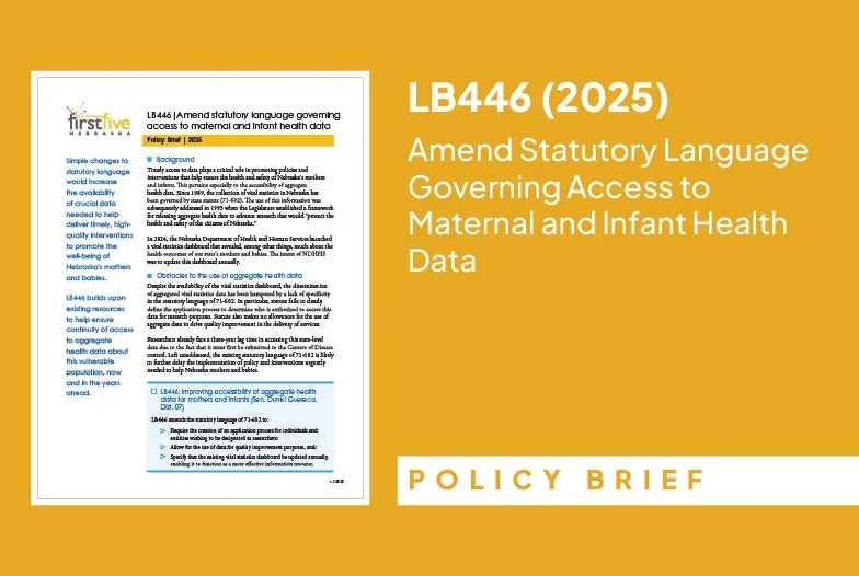 Policy Brief: LB446 (2025) | Amend Statutory Language Governing Access to Maternal and Infant Health Data