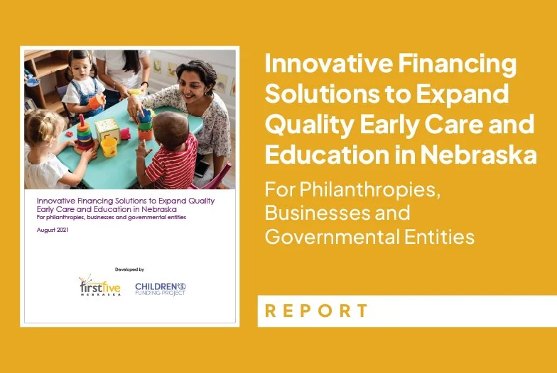 Innovative Financing Solutions to Expand Quality Early Care and Education in Nebraska