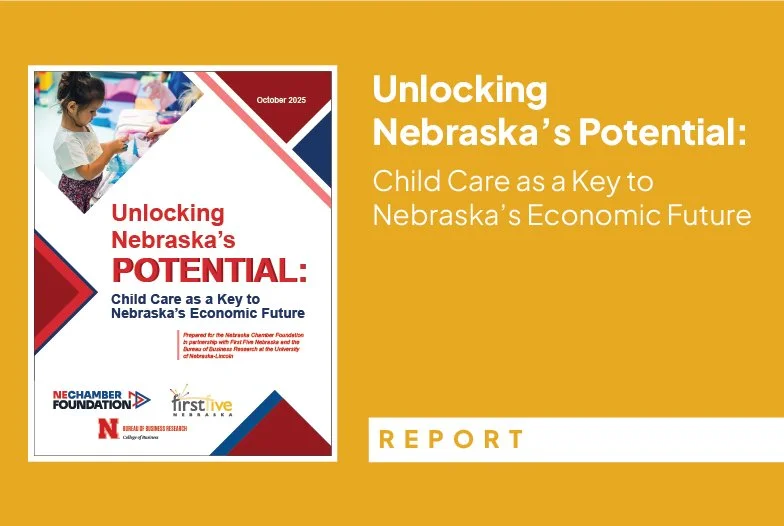 Unlocking Nebraska’s Potential: Child Care as a Key to Nebraska’s Economic Future