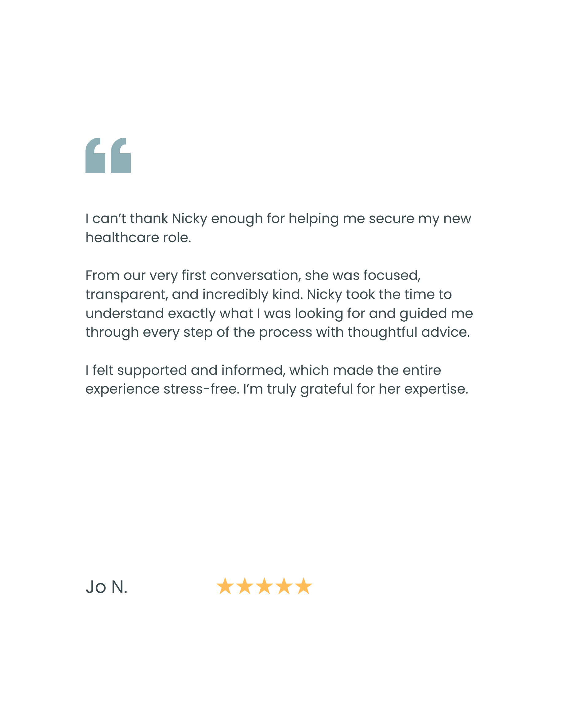 A testimonial letter with a quote at the top, praising Nicky for helping secure a healthcare role. The letter is signed by Jo N. and features a five-star rating below the signature.