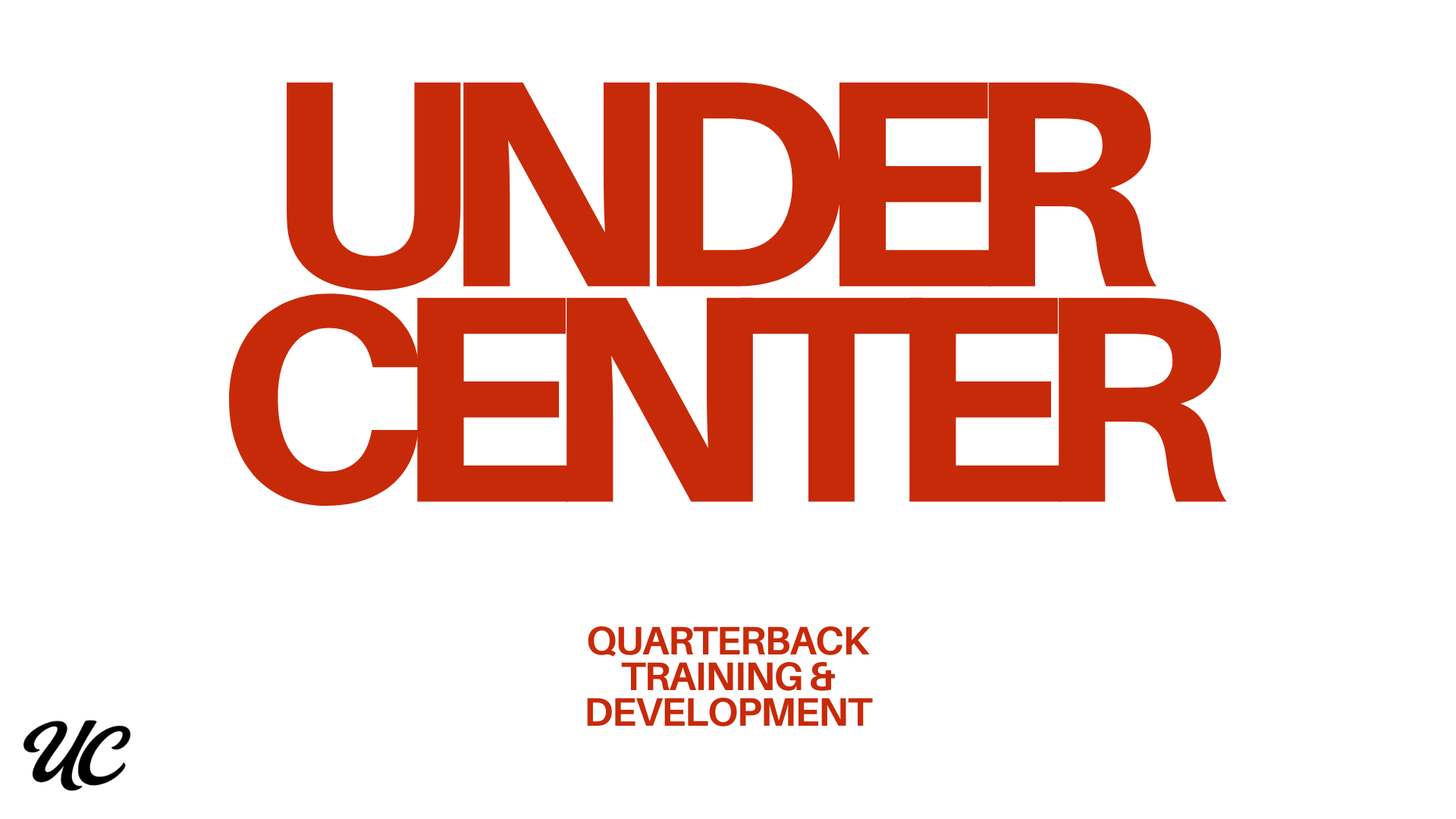 Text reading 'UNDER CENTER' in large red letters, with smaller red text below saying 'QUARTERBACK TRAINING & DEVELOPMENT' and a black cursive 'uc' in the bottom left corner.