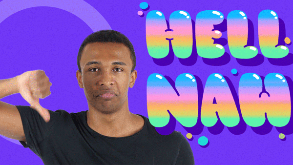 A man with short hair and a black T-shirt giving a thumbs-down gesture with a serious expression in front of a colorful background that says 'HELL NAH' in large, rainbow-colored letters.