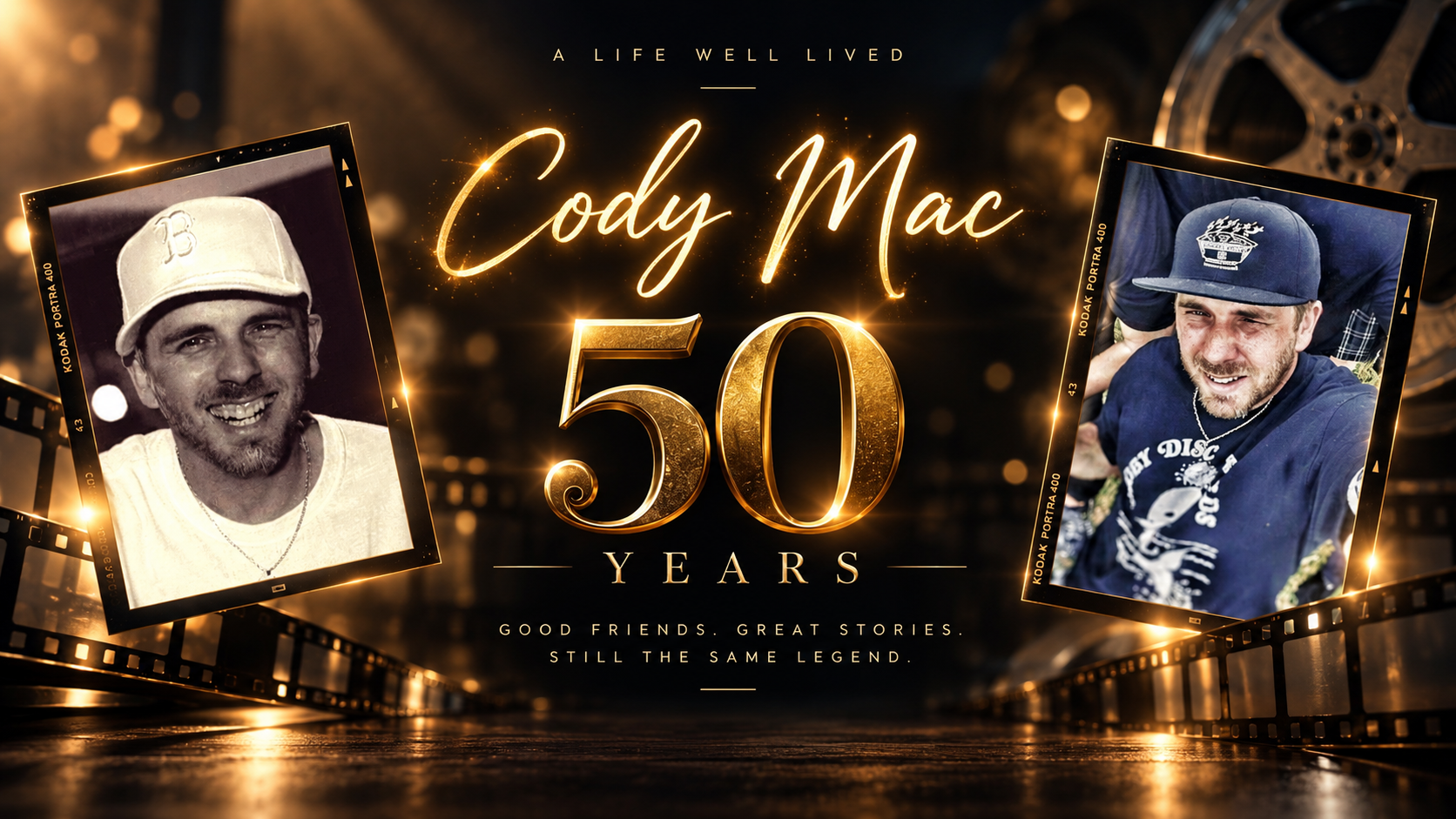 Celebration graphic honoring 50 years of Cody Mac, featuring two photos of Cody Mac in baseball caps, with a golden number 50 and text "A life well lived" and "Good friends. Great stories. Still the same legend."