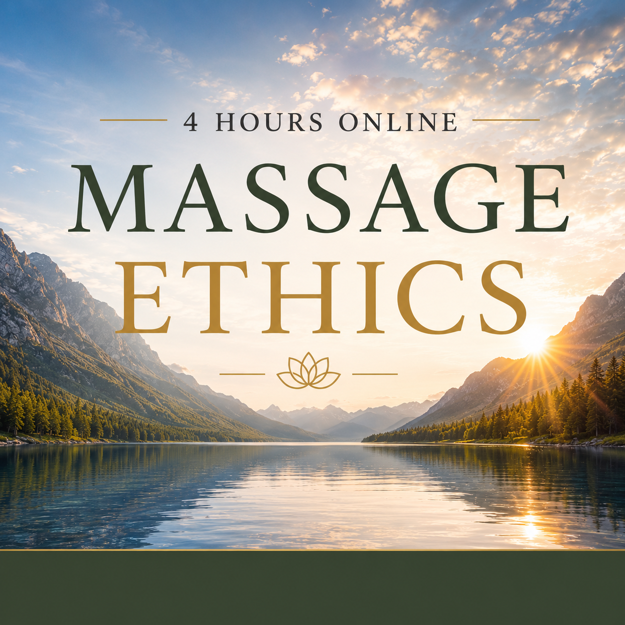 Online Massage Ethics course graphic featuring a peaceful mountain lake at sunrise with the text “4 Hours Online Massage Ethics.”