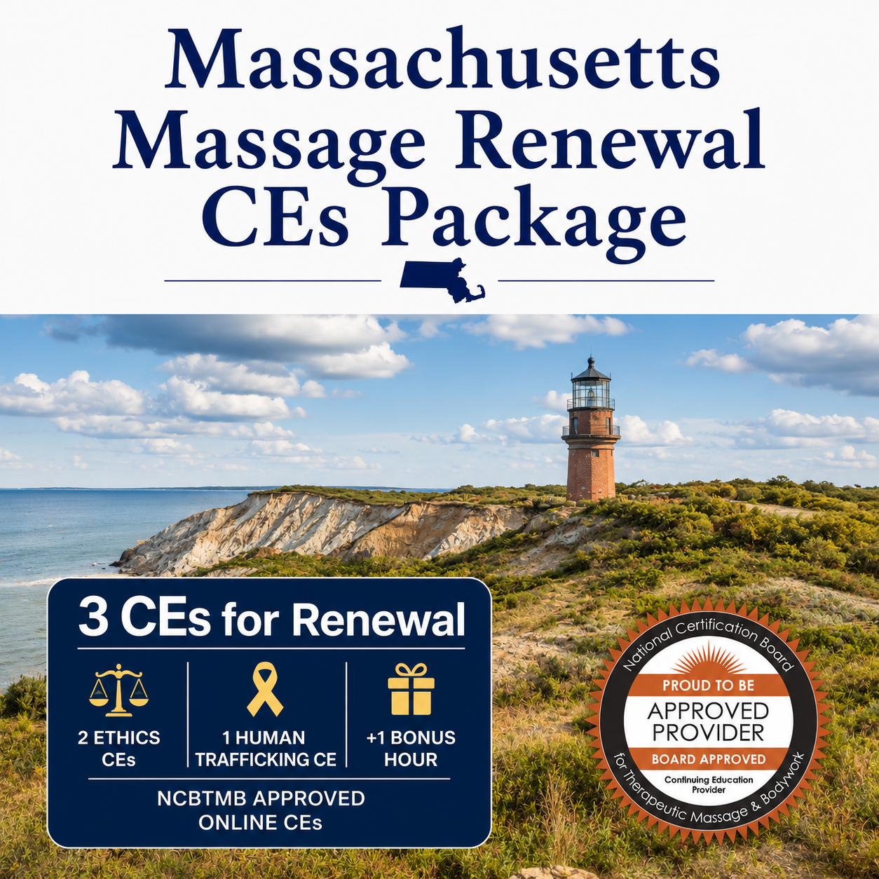 Massachusetts Massage Renewal CEs Package promotional banner featuring a coastal lighthouse scene. Includes 3 CEs for renewal: 2 Ethics CEs, 1 Human Trafficking CE, plus a bonus hour. NCBTMB Approved Online CEs from an NCBTMB Approved Provider.