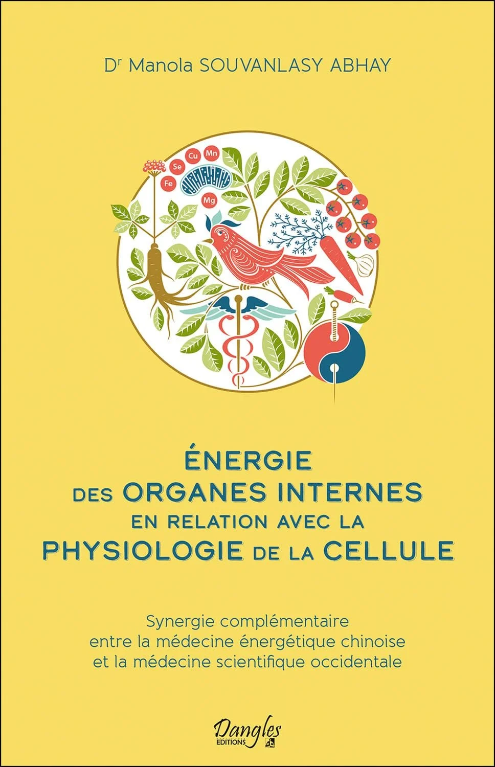 Energie des organes internes en relation avec la physiologie de la cellule - Dr Manola Souvanlasy Abhay 
