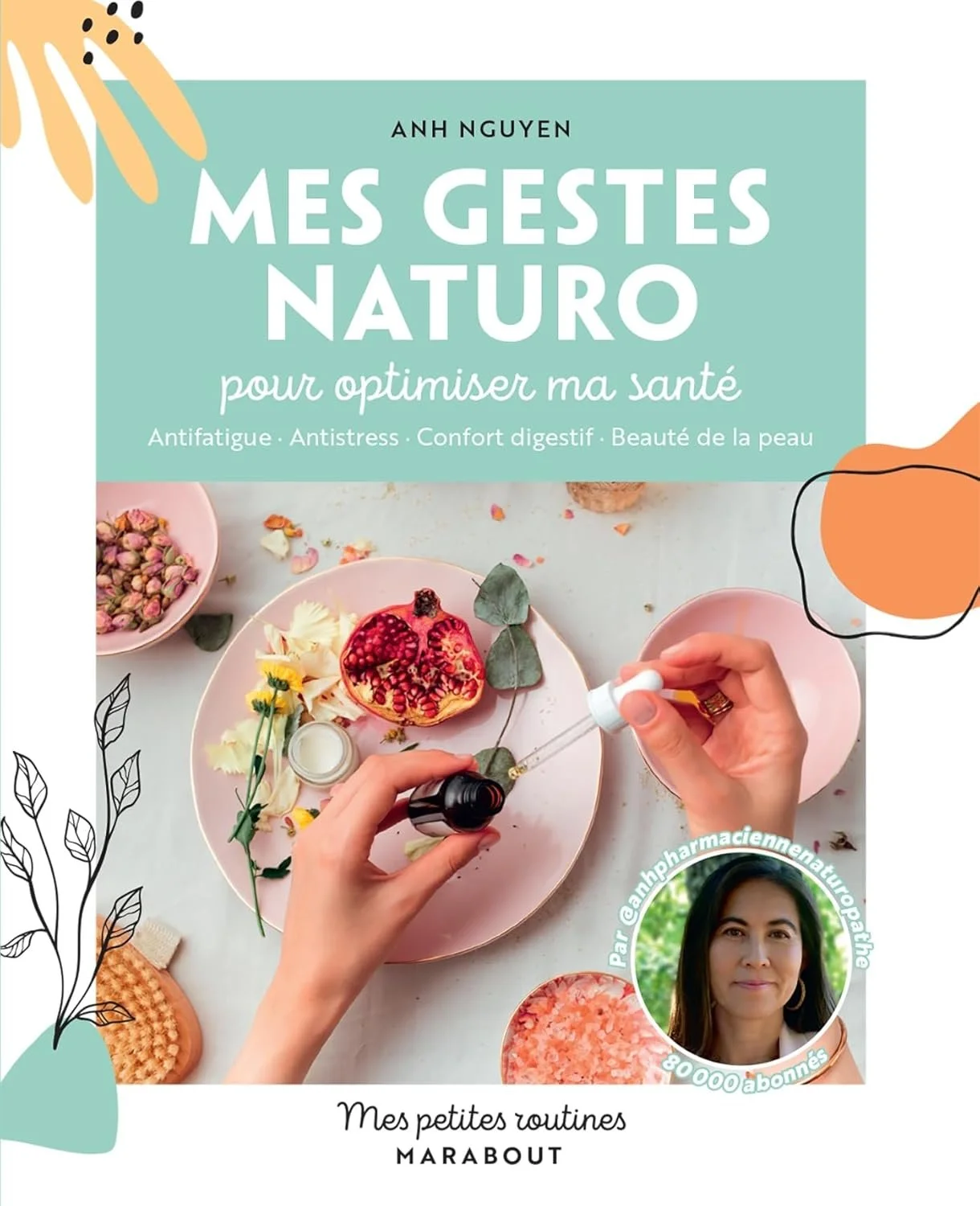 Mes gestes naturo: pour optimiser ma santé - Anh Nguyen