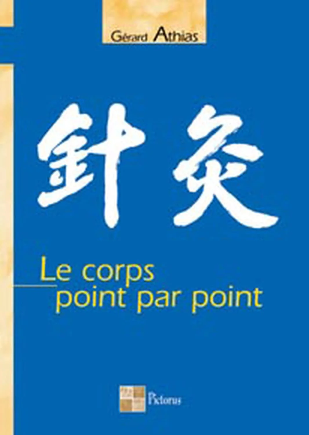 Le corps point par point - Gérard Athias 