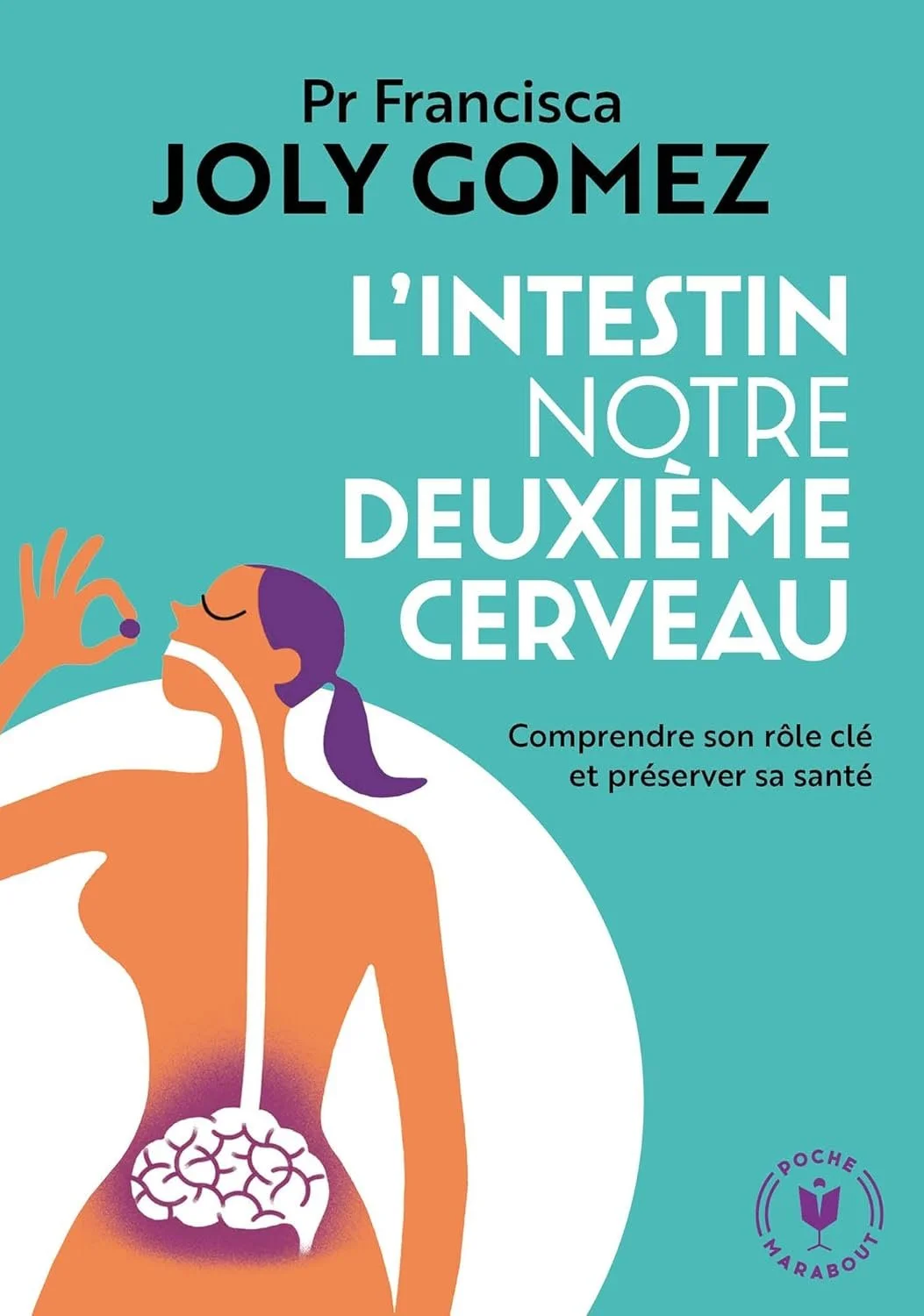 L'intestin notre deuxième cerveau - Pr Francisca Joly Gomez