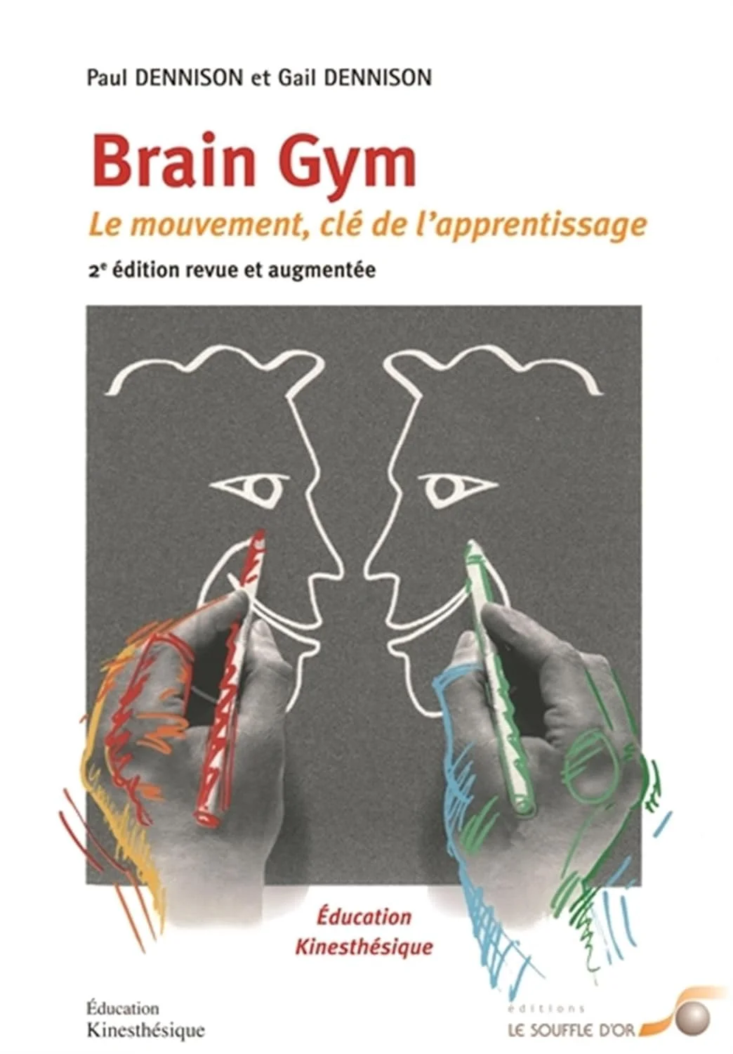 Brain gym: le mouvement clé de l'apprentissage - Paul et Gail Dennison
