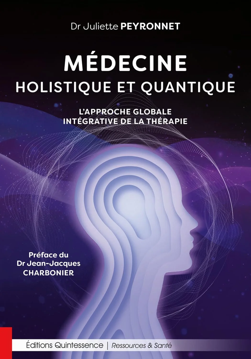 Médecine holistique et quantique - L’approche globale intégrative de la thérapie Broché – Dr Juliette Peyronnet