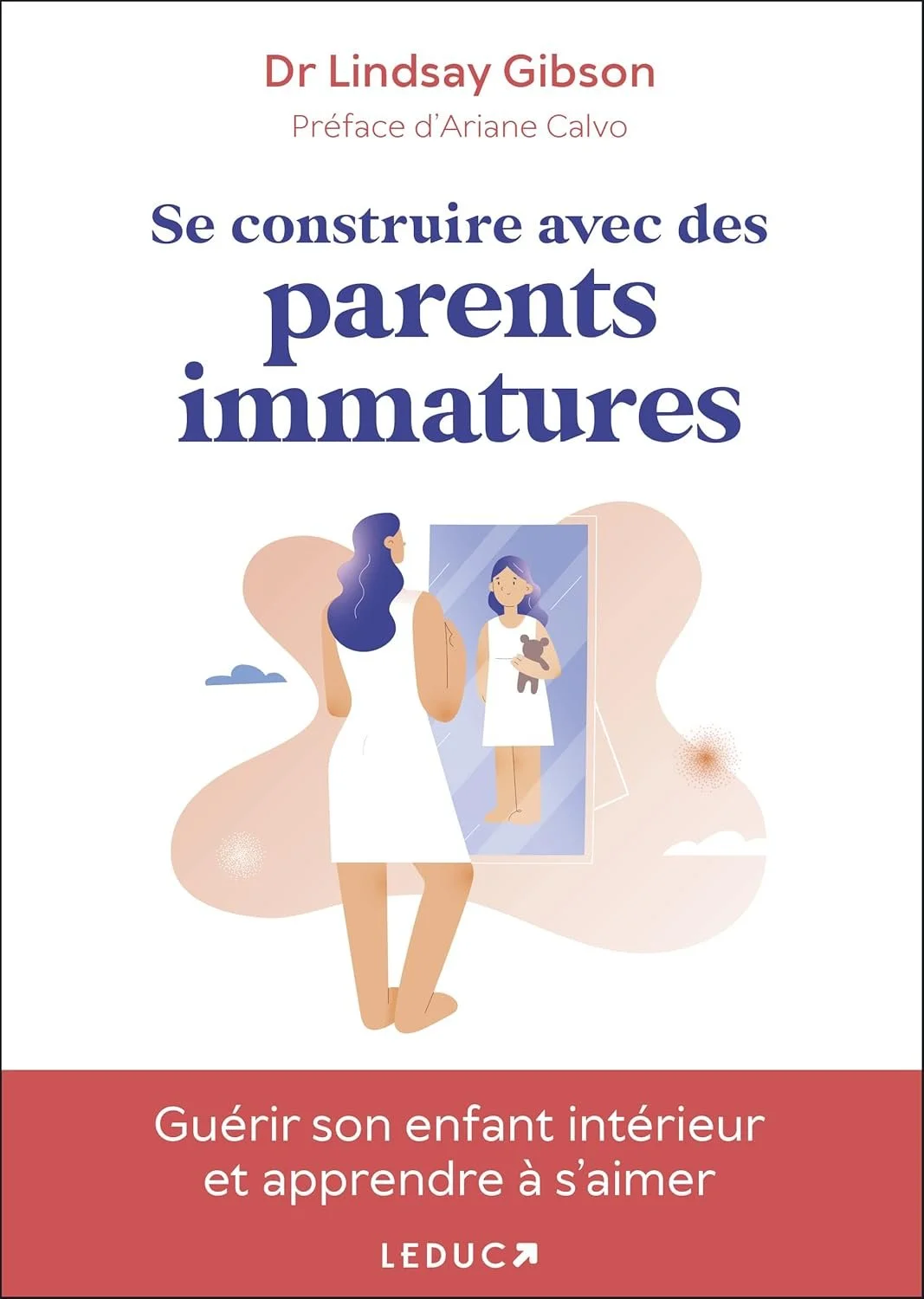 Se construire avec des parents immatures - Lindsay Gibson 