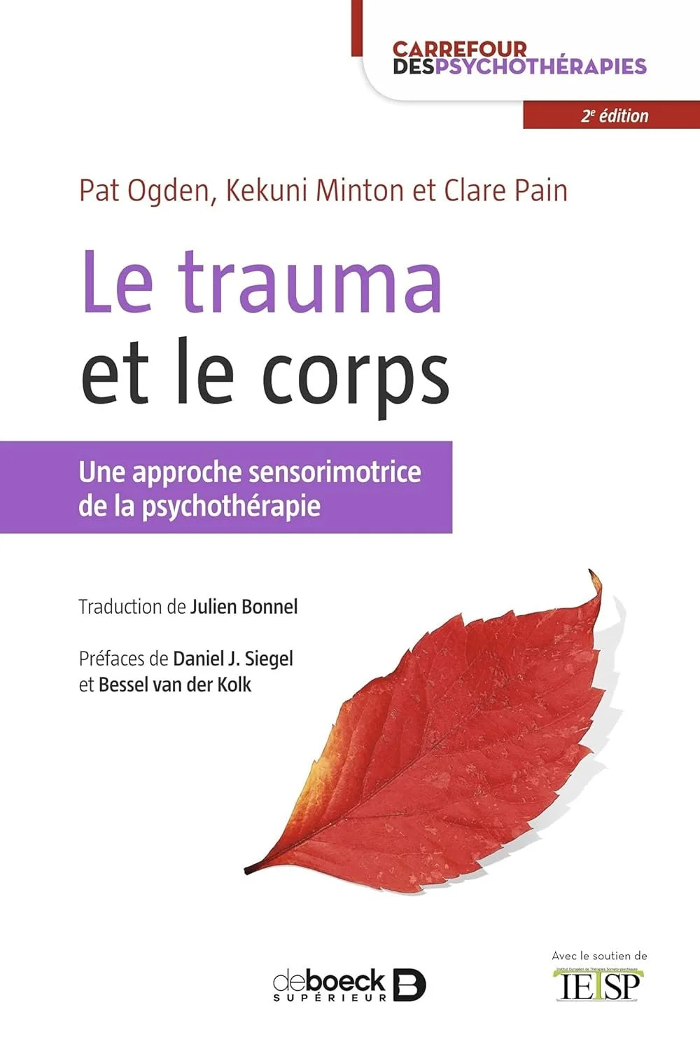 Le trauma et le corps: Une approche sensorimotrice de la psychothérapie - Kekuni Minton, Pat Ogden et Clare Pain