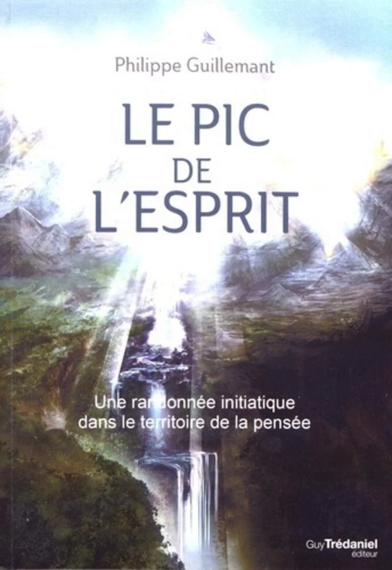 Le pic de l'esprit - Philippe Guillemant