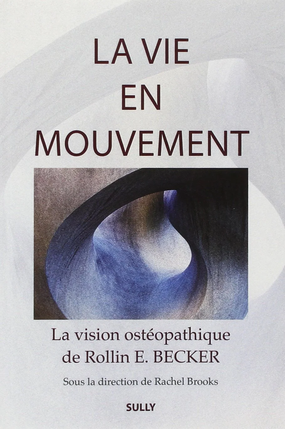 La vie en mouvement - Rollin E. Becke