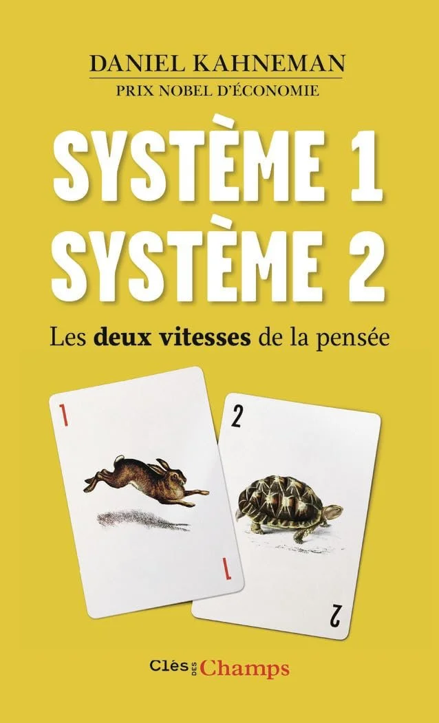 Système 1 /Système 2: Les deux vitesses de la pensée - Daniel Kahneman 
