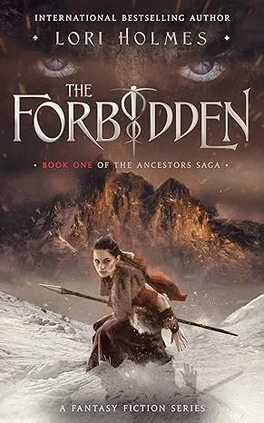 Cover of the book 'The Forbidden' by Lori Holmes featuring a young woman wielding a spear in a snowy landscape with mountains in the background and intense eyes in the sky.