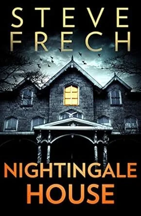 Cover of the book 'Nightingale House' by Steve Frech, featuring a dark, eerie house with glowing windows and bats flying in the sky.