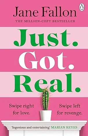 Book cover of 'Just Got Real' by Jane Fallon, featuring pink and green text with a cactus in a white pot.