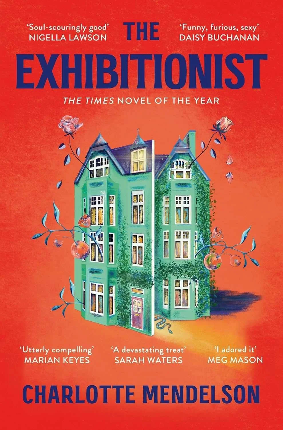 Book cover for 'The Exhibitionist' by Charlotte Mendelson, featuring a colorful illustration of a tall green house with windows and vines against an orange background.