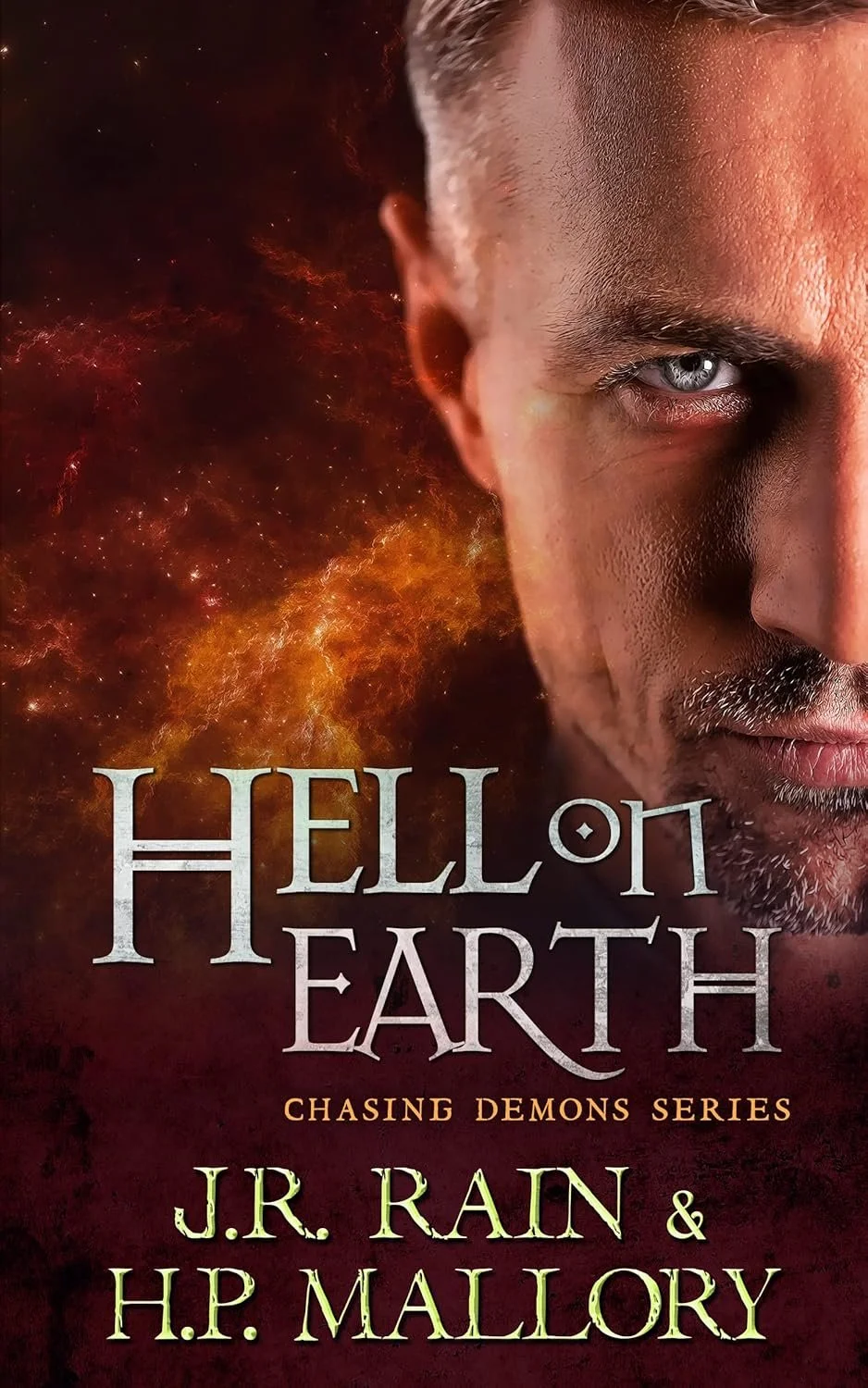 Book cover for 'Hello Earth: Chasing Demons Series' by J.R. Rain & H.P. Mallory, featuring a man with a stern expression, with rugged facial features, short gray hair, and only half of his face visible, against a cosmic, nebula-like background.