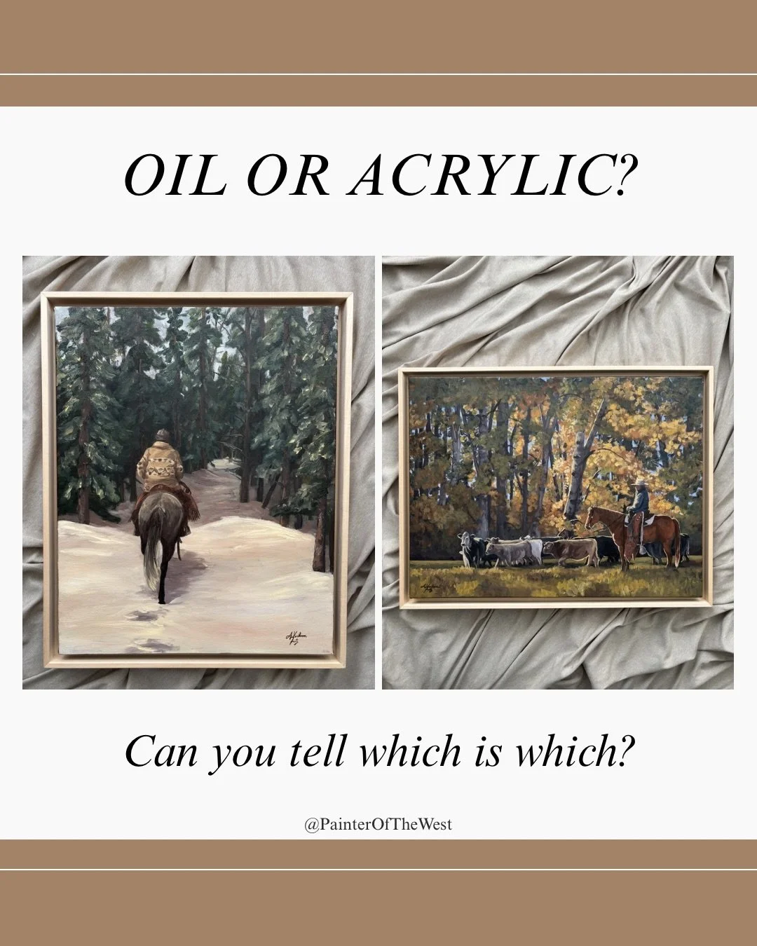 Can you tell which one is oil and which one is acrylic?

These two paintings are both headed to the Pure West Art Auction in June. @purewestartauction 

For years there&rsquo;s been a perception that oil paintings are somehow inherently superior to a