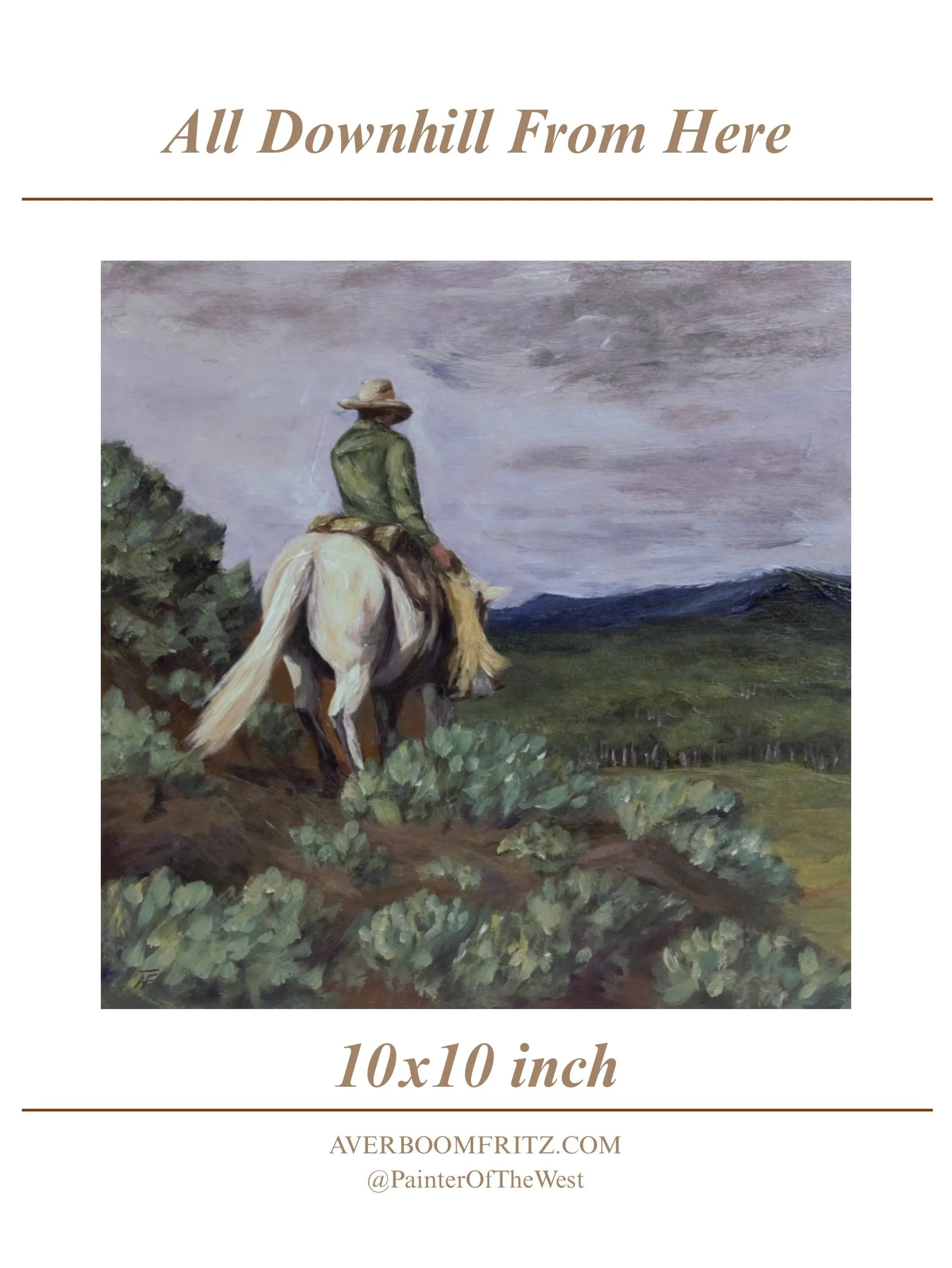 One cowboy taking it in stride. One cowboy figuring it&rsquo;s all downhill from here.

These two 10x10&rdquo; acrylic paintings may be small, but together they tell two sides of the same story&mdash;moving through rough country, one ridge at a time.