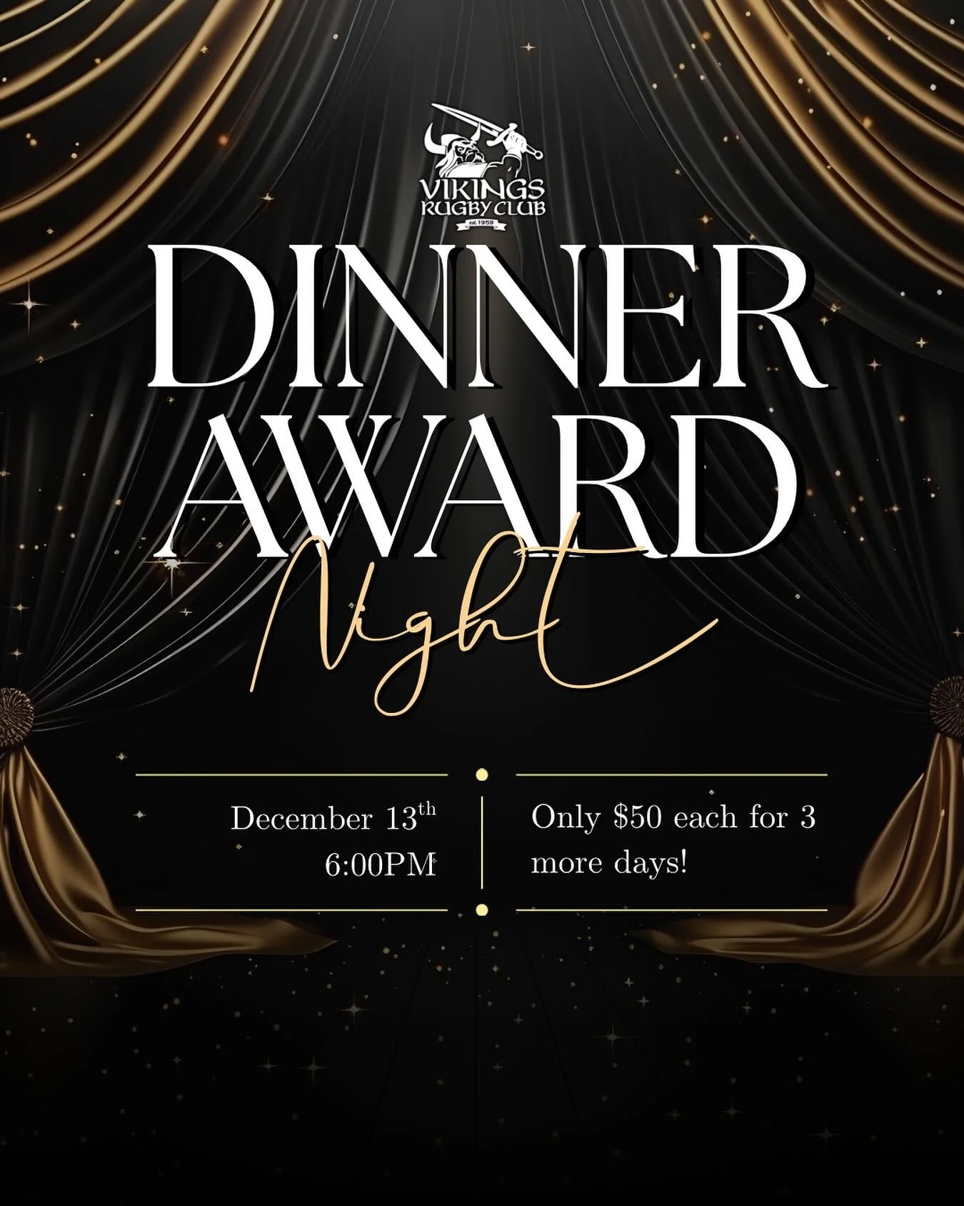 Join us for a night of celebration! 🎉

The Vikings Rugby Club Dinner &amp; Awards Night takes place December 13th at 6:00PM. Tickets are only $50 each for the next 3 days&mdash;don&rsquo;t miss out!

⏳ Secure your spot and celebrate an incredible se