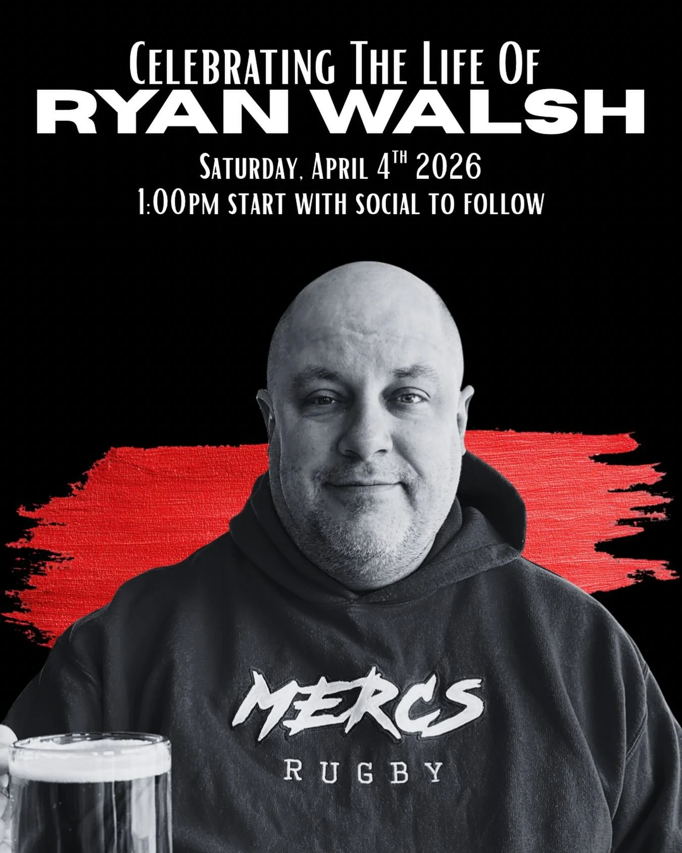 Celebrating the life of Ryan Walsh ❤️

🗓 April 4, 2026 | 🕐 1:00 PM (social to follow)

Come share memories, stories, and a toast to a life that meant so much to so many. 🍻🏉