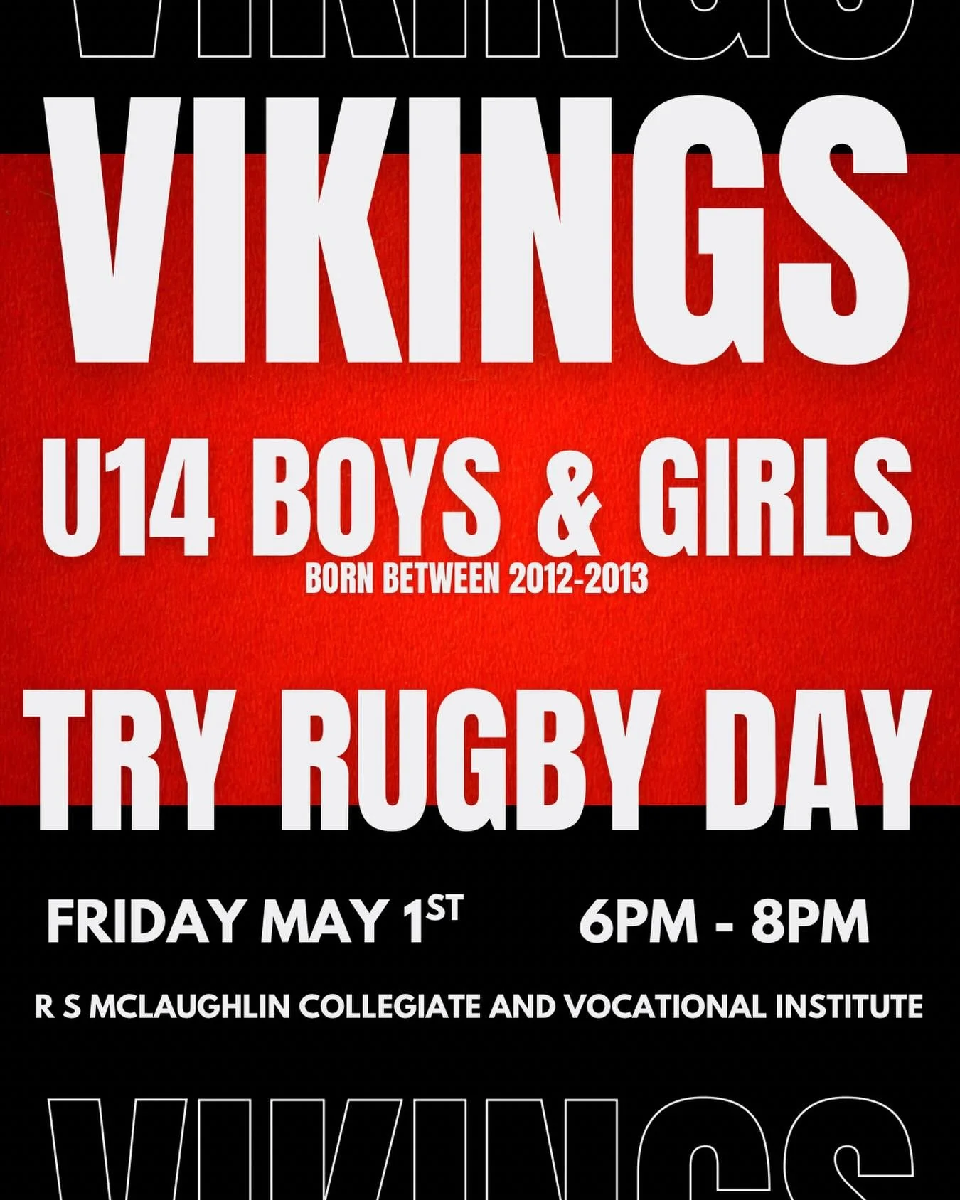 🏉 Future Vikings start here.

Calling all U14 boys &amp; girls (2012&ndash;2013) &mdash; come out and give rugby a try!

📅 Friday, May 1st
⏰ 6PM &ndash; 8PM
📍 R.S. McLaughlin CVI

No experience needed.

Tag a future Viking 👇🔥