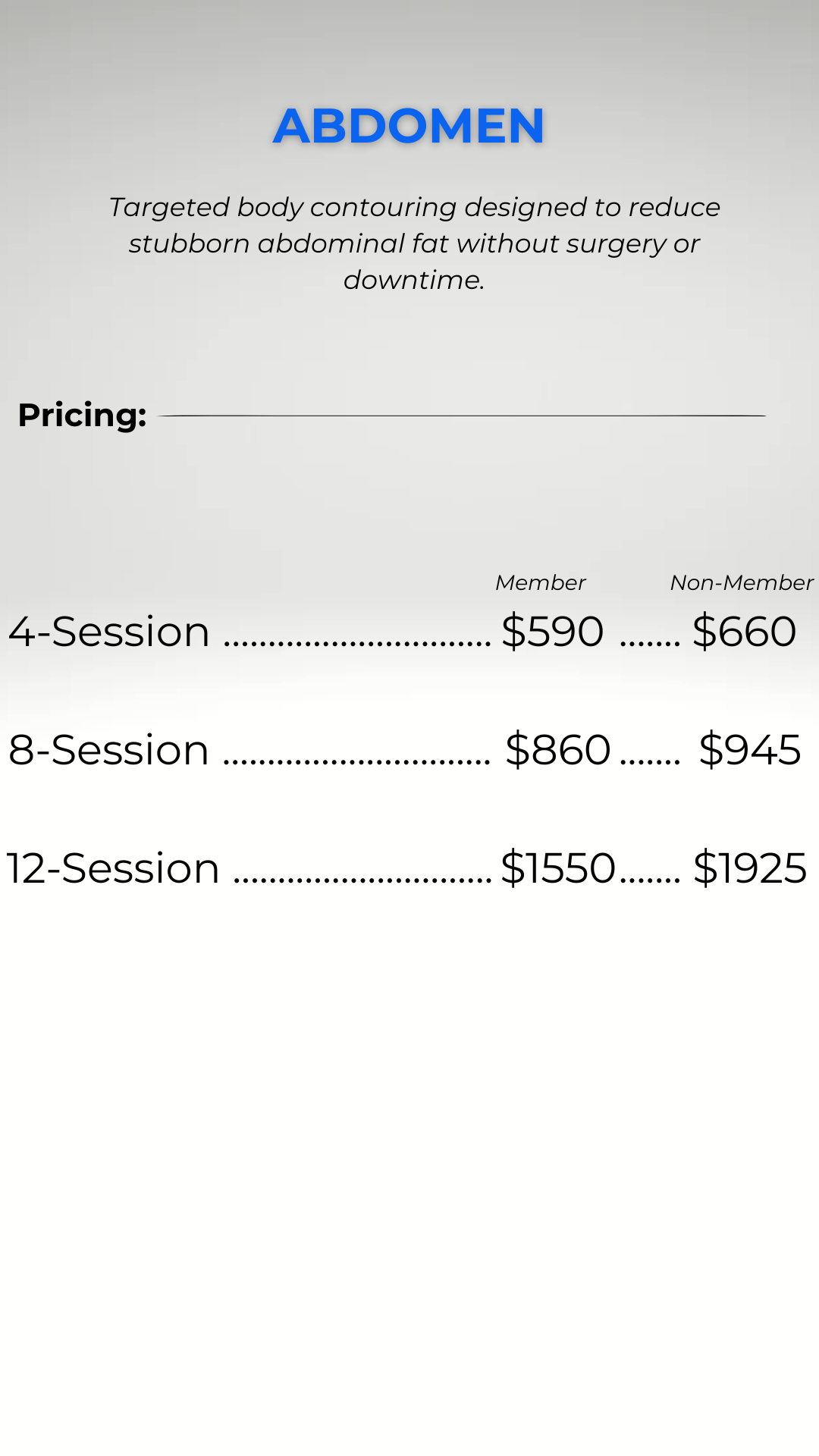 A menu offering targeted body contouring treatments for reducing stubborn abdominal fat, with pricing options for 4, 8, or 12 sessions for members and non-members.