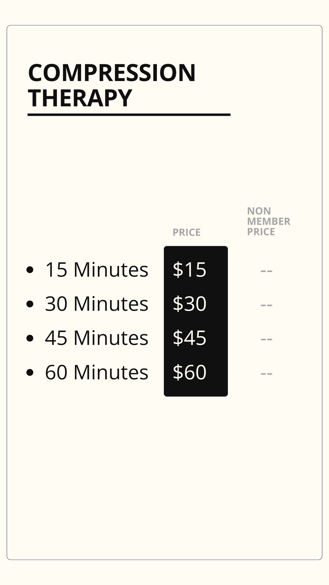 Price list for compression therapy sessions with durations of 15, 30, 45, and 60 minutes, costing $15, $30, $45, and $60 respectively.