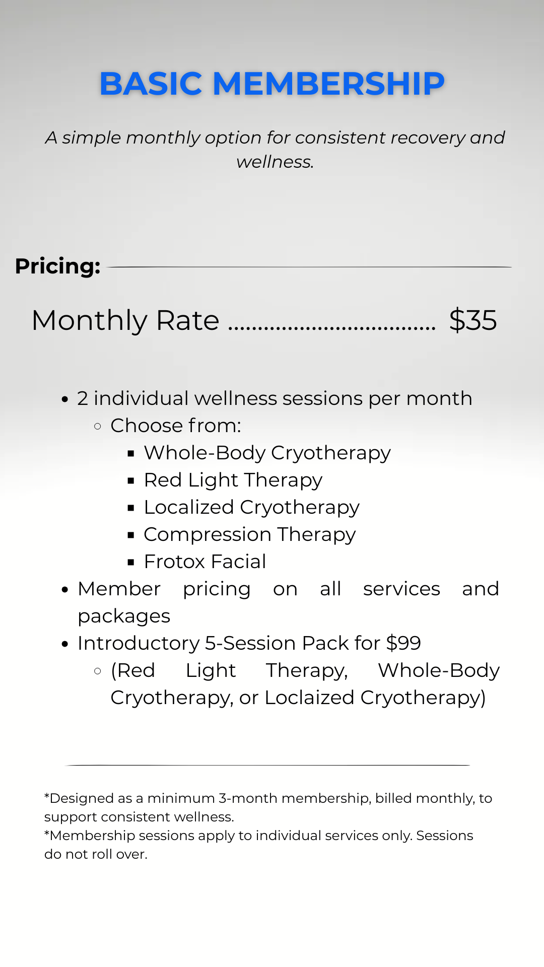 A flyer advertising a basic membership for wellness sessions costing $35 per month, including two sessions with options like Whole-Body Cryotherapy, Red Light Therapy, Localized Cryotherapy, Compression Therapy, and Frotox Facial. The membership offers member pricing on all services, with an introductory 5-session pack for $99.