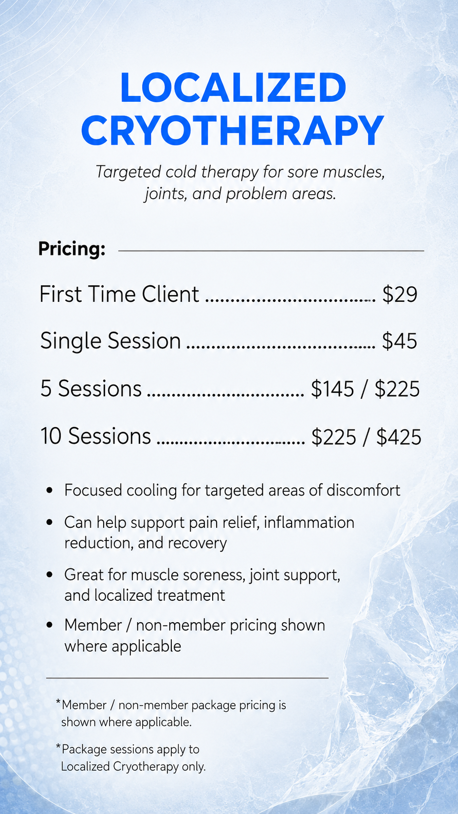 A flyer for localized cryotherapy services offering targeted cold therapy to reduce pain, inflammation, and muscle soreness. It lists prices for 5-session and 10-session packages for members and non-members, and features a special first-time offer of one session at $29 for new clients.
