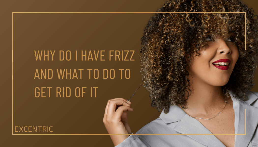 Are you experiencing all the frustrating frizz right now?