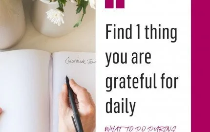 Find 1 thing you are grateful for daily