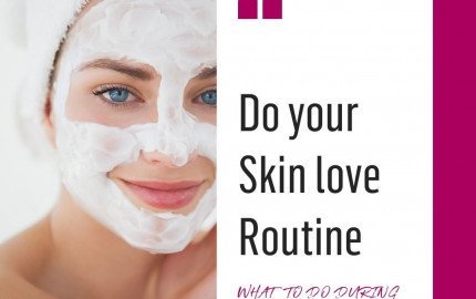 Do your skin love routine