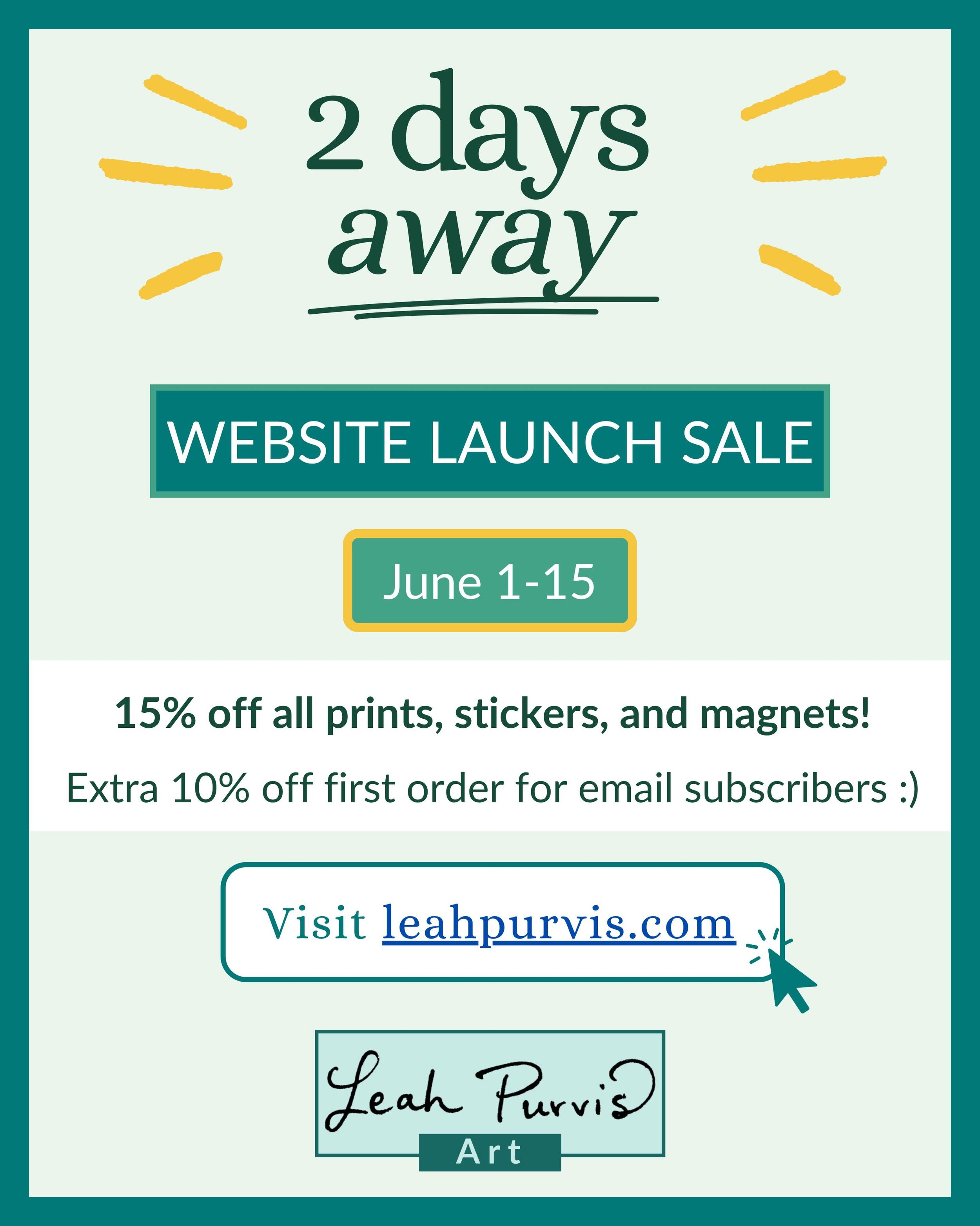 My website launch sale is 2 days away!  Starting Monday June 1st there will be a discount of 15% off all stickers, magnets, and prints 😁. Sale ends June 15th.
You can also get an extra 10% off for signing up for my email newsletter! 
Swipe through t