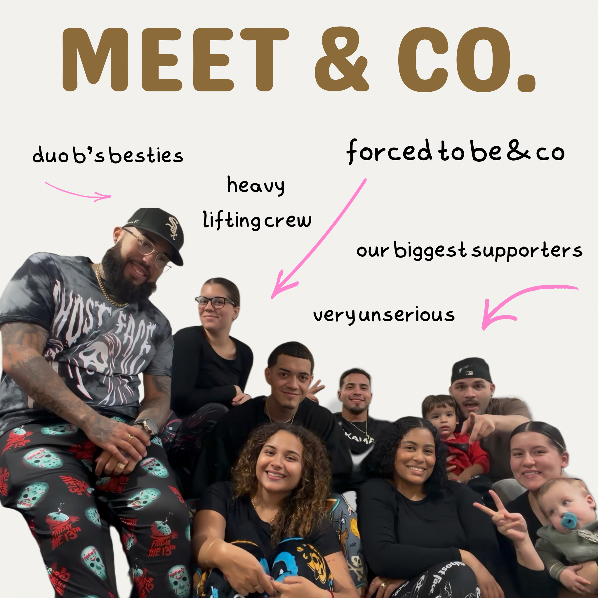 A group of diverse young people, including men and women, smiling and sitting together, with some making peace signs. The image has annotations with arrows pointing to individuals, with text describing them as "duob's besties," "heavy lifting crew," "forced to be & co," "our biggest supporters," and "very unserious."