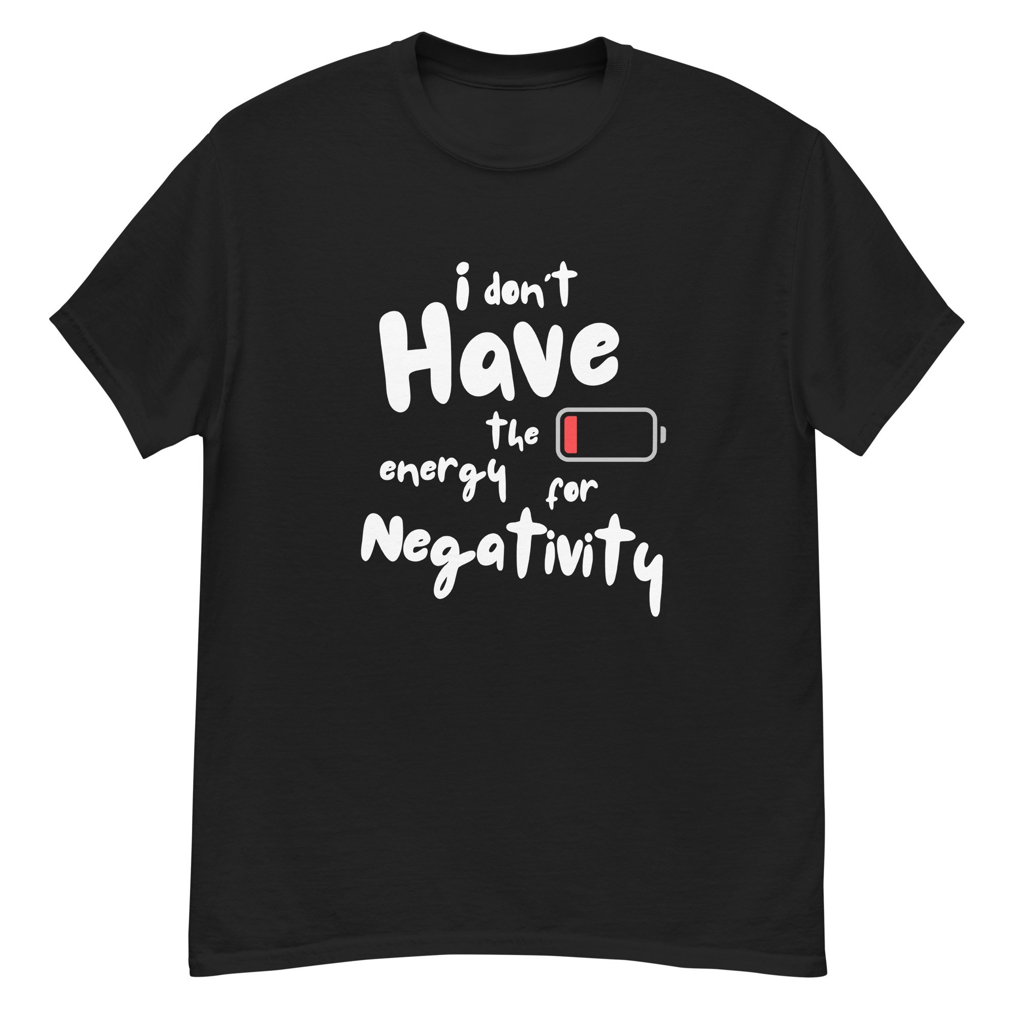 No Time for Negativity Classic T-Shirt