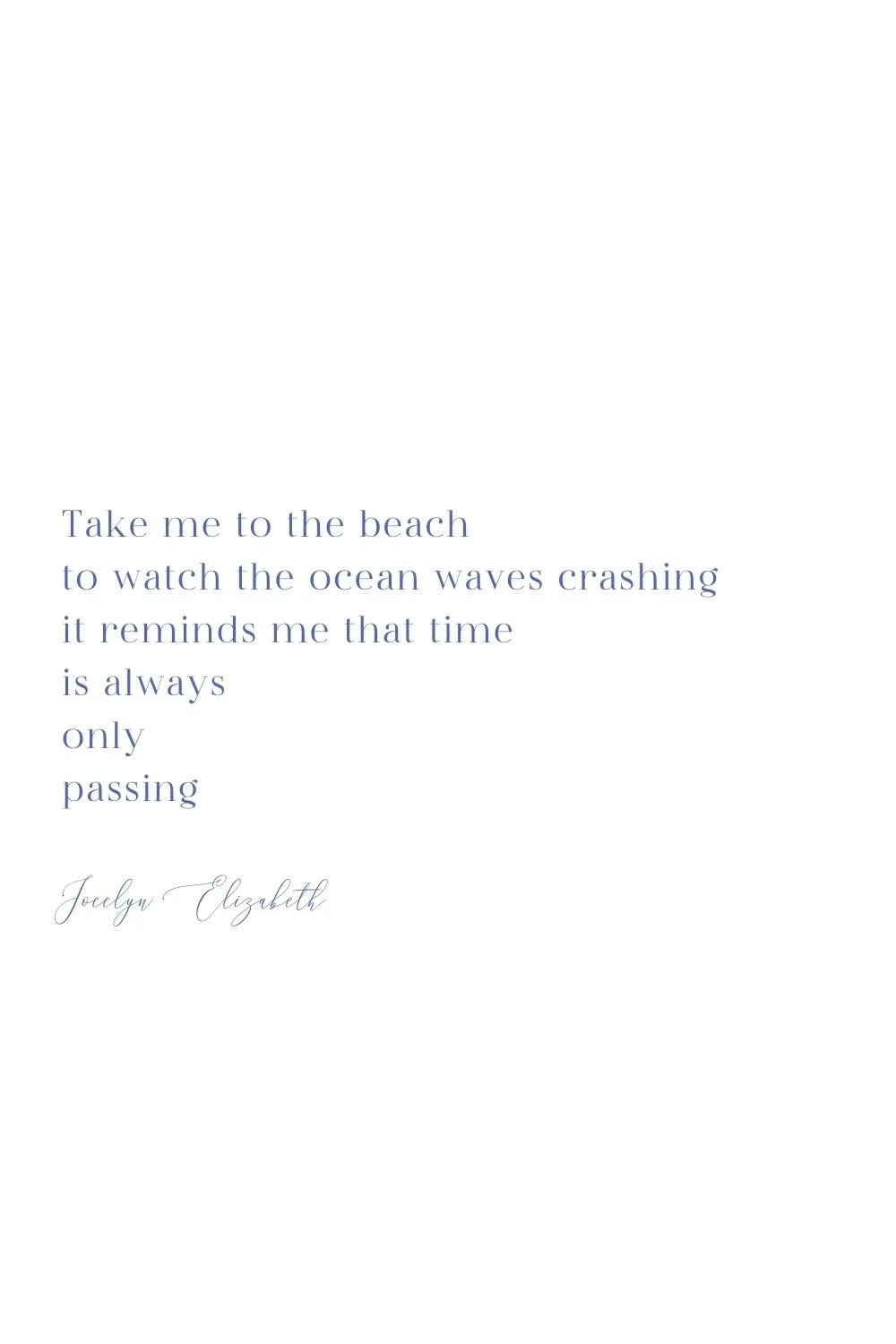 Jocelyn Elizabeth poem_time is only passing.jpg