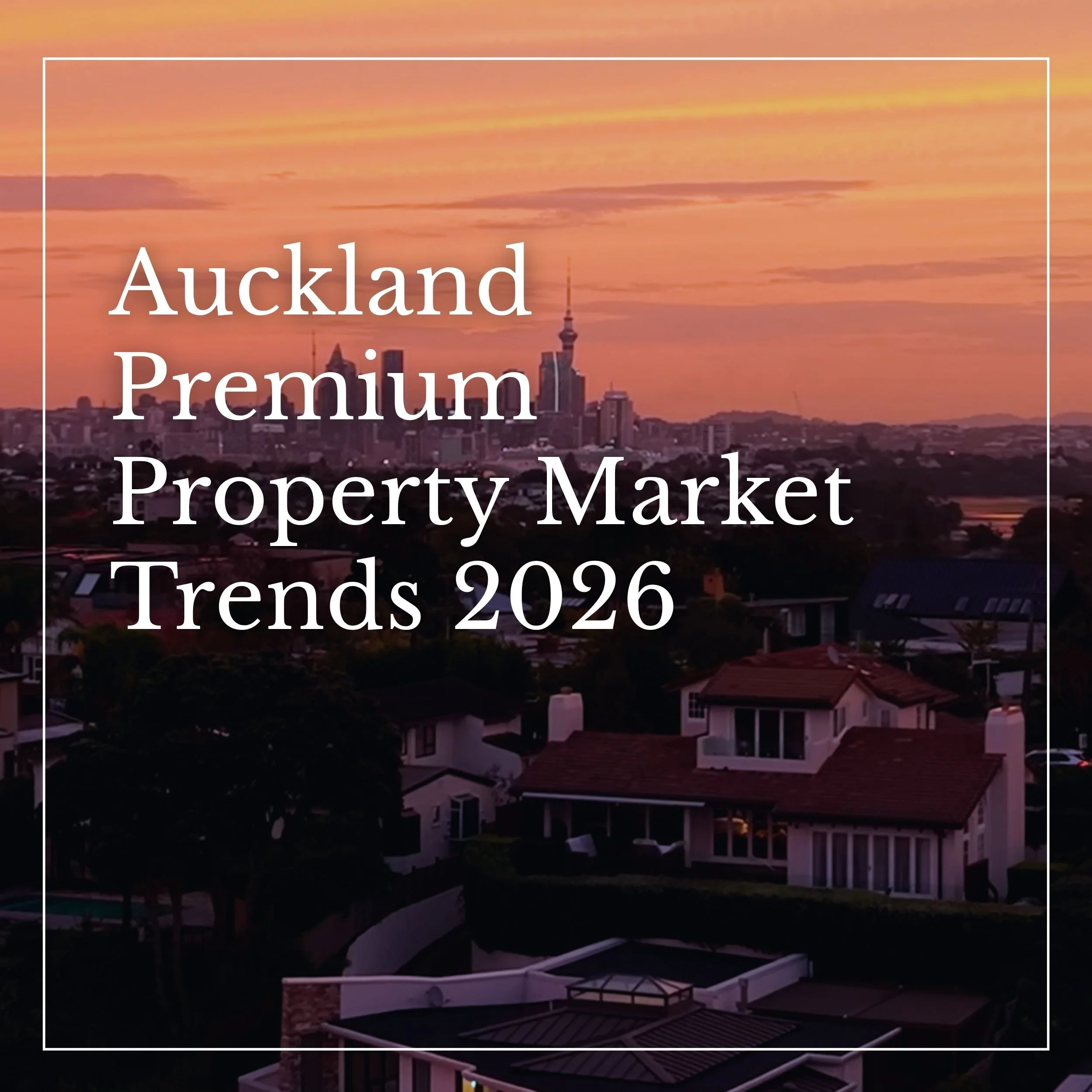 What I'm Actually Seeing in Auckland's Premium Property Market Right Now