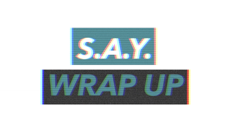 Text reading 'S.A.Y. WRAP UP' on a colorful background with glitch effect.