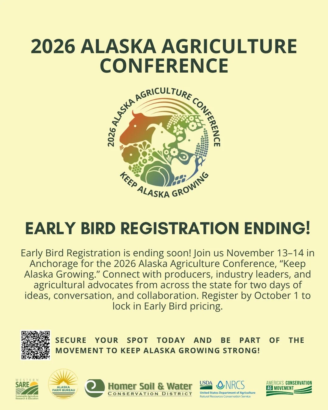 The early bird is almost out of the barn.

Early Bird Registration for the 2026 Alaska Agriculture Conference ends tomorrow, October 1.

Join us November 13&ndash;14 in Anchorage for Keep Alaska Growing: two days of conversations, connections, and id