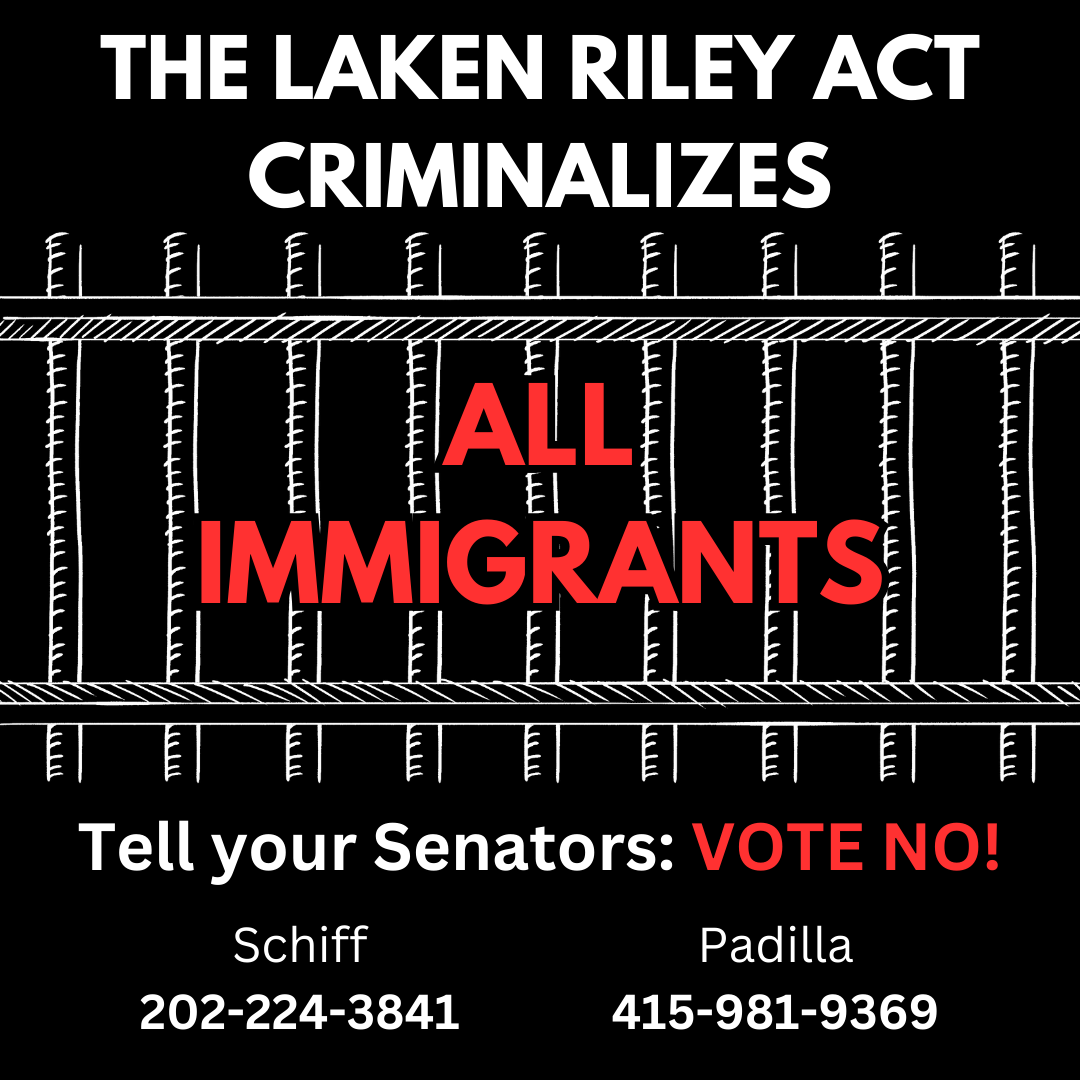 Tell our Senators: Vote NO on the Laken Riley Act!