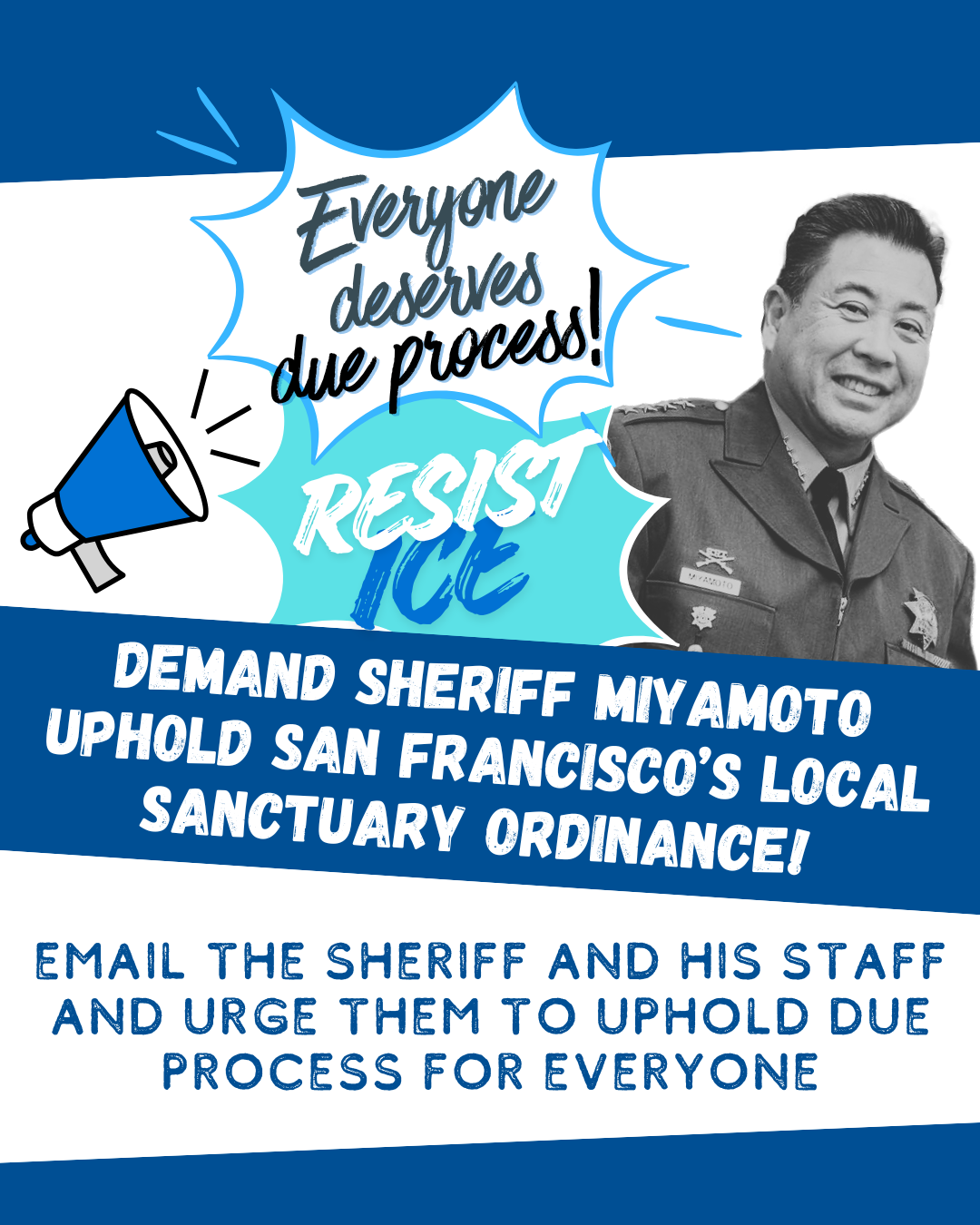 Tell the Sheriff:  Uphold our sanctuary policy! EVERYONE deserves due process! 