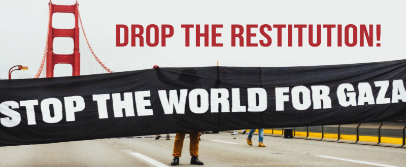 Tell the Golden Gate Bridge District: Drop the restitution claim against protesters for Palestine!