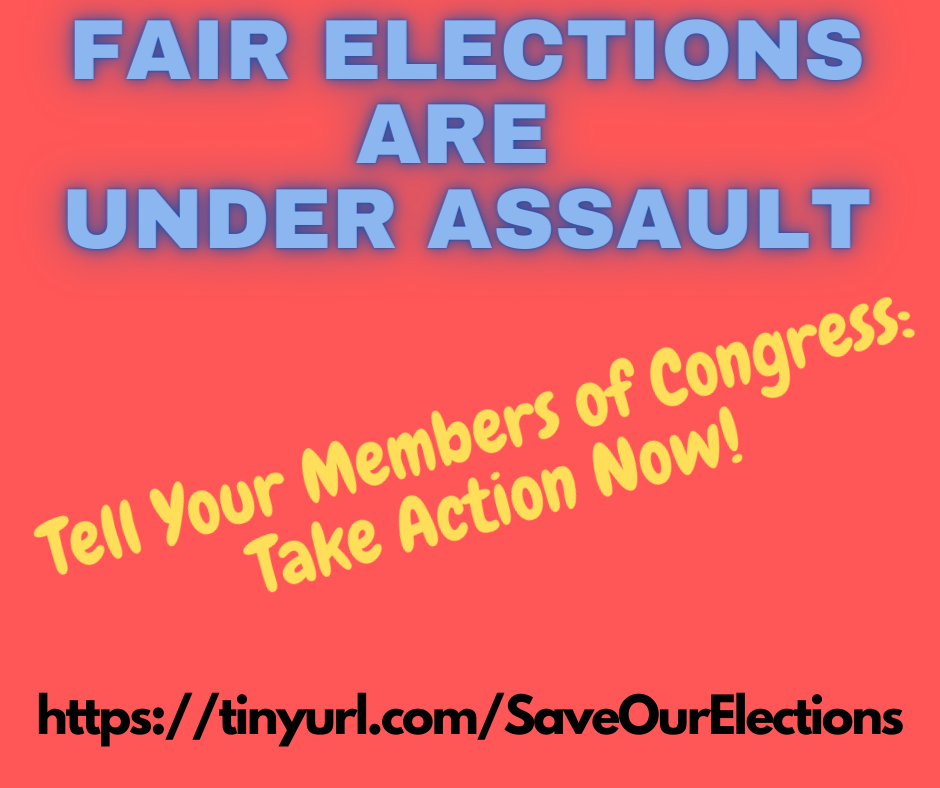 Fair Elections Are Under Assault – Take Action Now