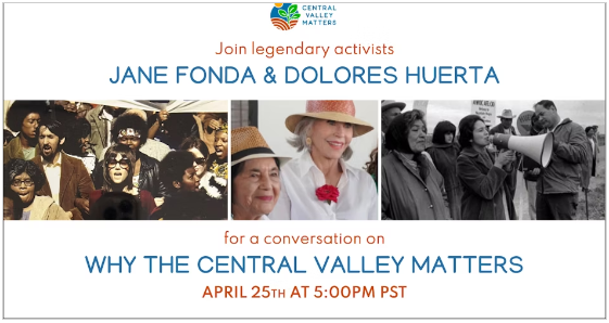The Central Valley Matters: Jane Fonda and Dolores Huerta with SwingLeft